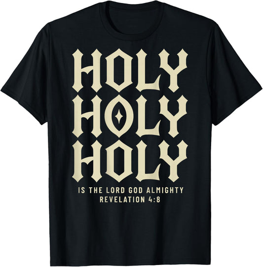 Revelation 4:8 - Holy Holy Holy Bible Christian (On Back) T-Shirt - T-Shirt | Black