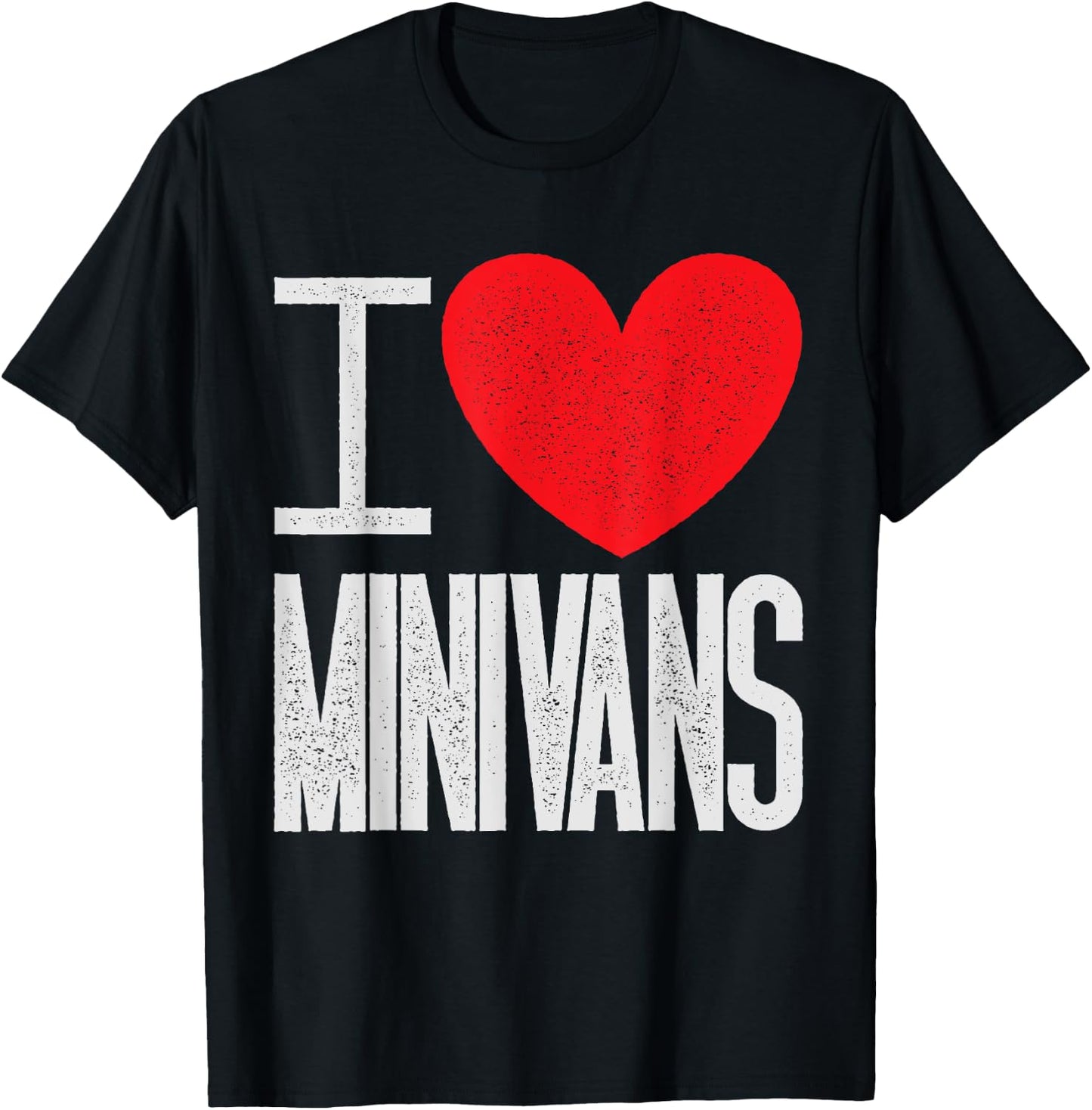 I Love Minivans - Heart Mini Van Funny Parent Mom Dad T-Shirt - T-Shirt | Black