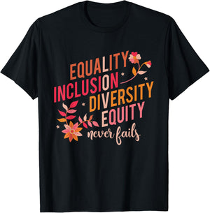 Equality Inclusion Diversity Equity Love Never Fails Teacher T-Shirt - T-Shirt | Black