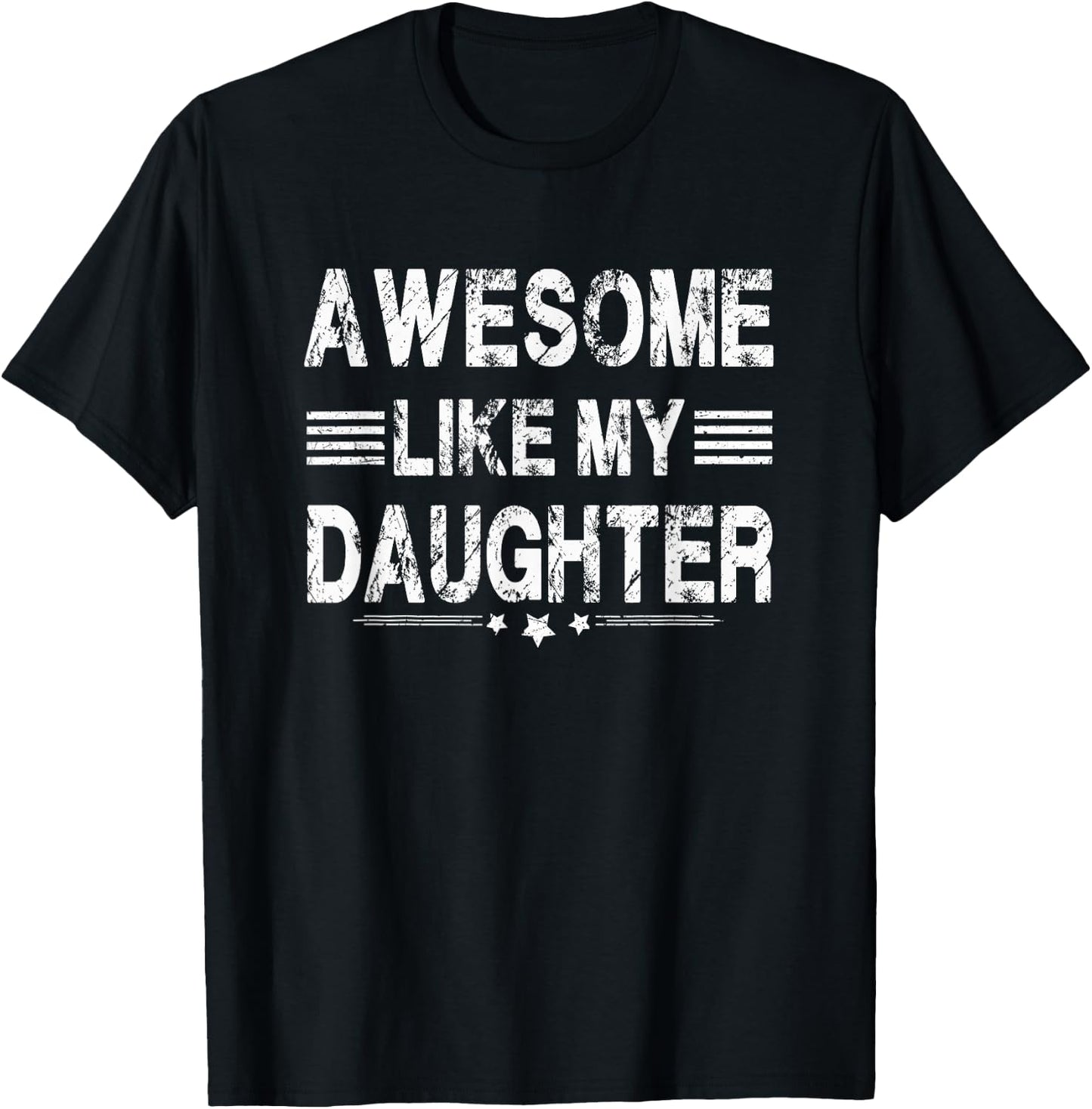 Awesome Like My Daughter Men Funny Fathers Day Dad T-Shirt - T-Shirt | Black