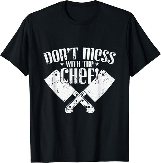 Don't Mess With the Chef Cooking T-Shirt - T-Shirt | Black
