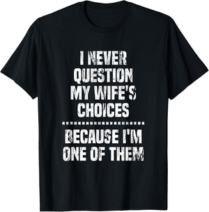 Funny Valentine Quote Men Clothes Gift from Wife for Husband , Black, Small T-Shirt - T-Shirt | Black