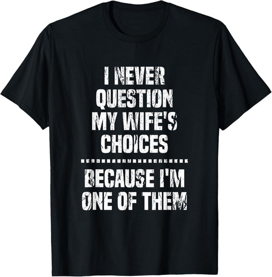 Funny Valentine Quote Men Clothes Gift from Wife for Husband , Black, Small T-Shirt - T-Shirt | Black