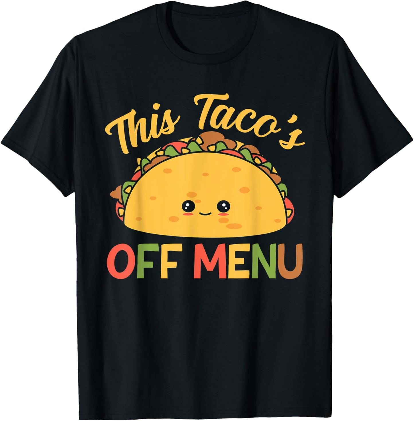 This Taco's Off Menu Funny Bachelor Taco T-Shirt - T-Shirt | Black