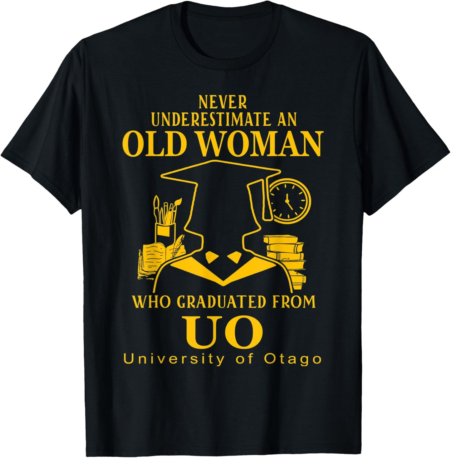 An Old Woman Who Graduated From UO University Of Otago T-Shirt - T-Shirt | Black