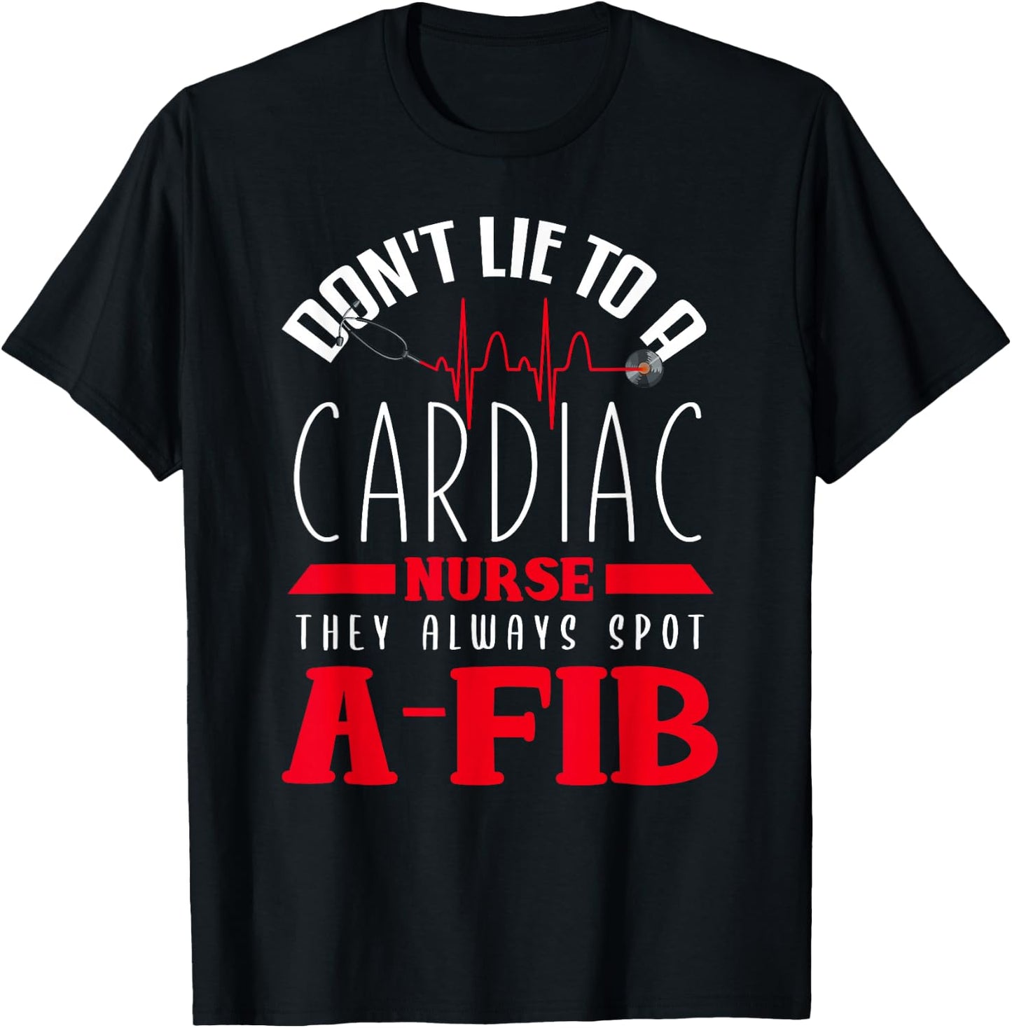 Funny Cardiac Nurse Shirt Joke Cardiology Nursing Cathlab T-Shirt - T-Shirt | Black