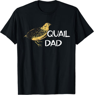 Quail Bird Father Quail Bird Study Dwarf Quail Dad T-Shirt - T-Shirt | Black