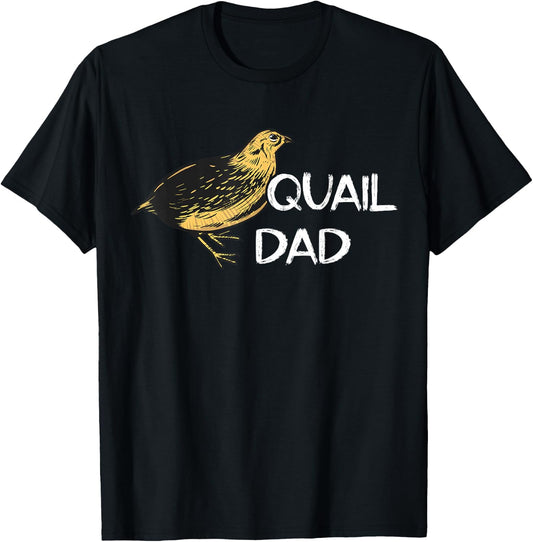 Quail Bird Father Quail Bird Study Dwarf Quail Dad T-Shirt - T-Shirt | Black