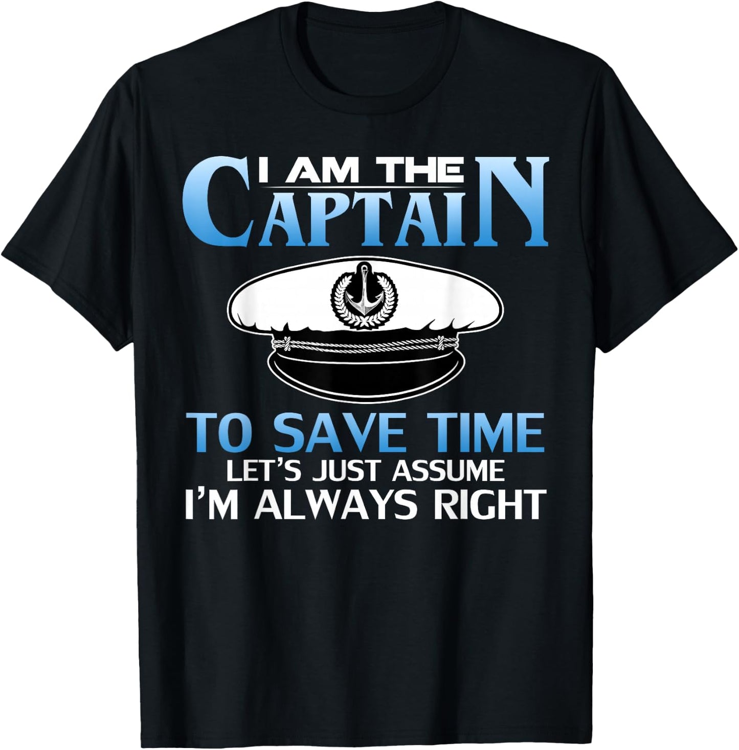 I am The Captain of This Boat Funny Boating/Sailing Gift T-Shirt - T-Shirt | Black