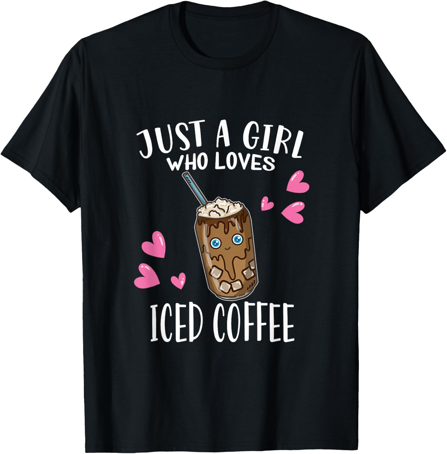Just A Girl Who Loves Iced Coffee Iced Coffee Lovers T-Shirt - T-Shirt | Black