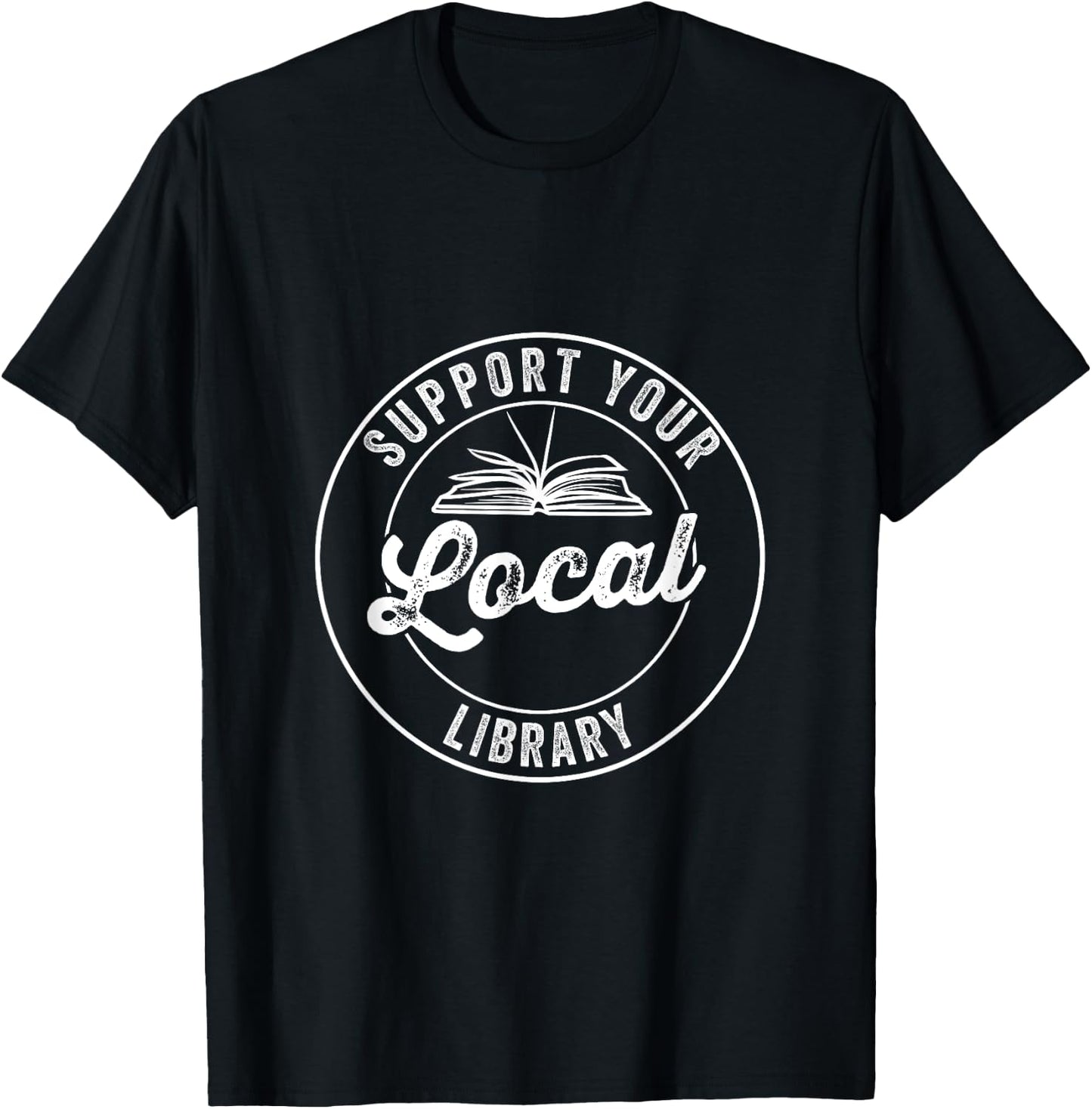 Support Your Local Library T-Shirt - T-Shirt | Black