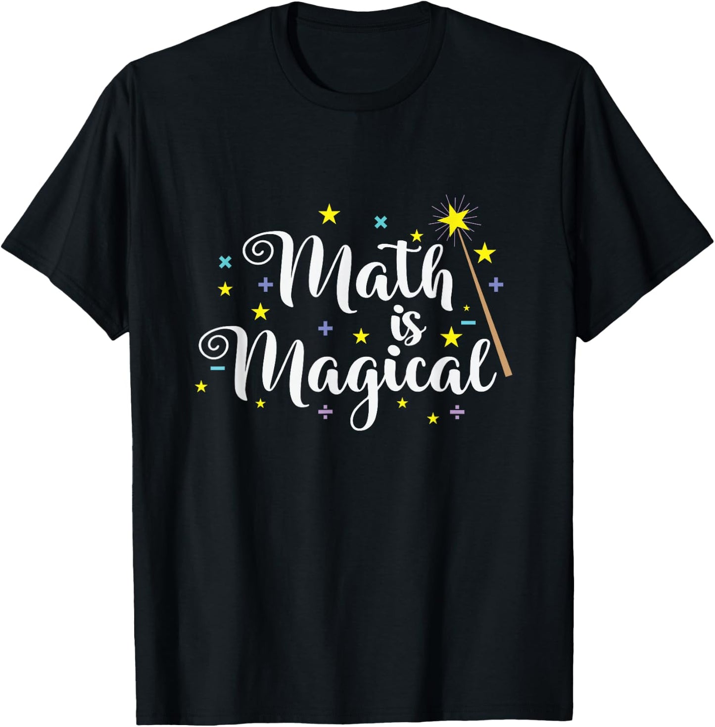 Math is magical and not Magic T-Shirt - T-Shirt | Black
