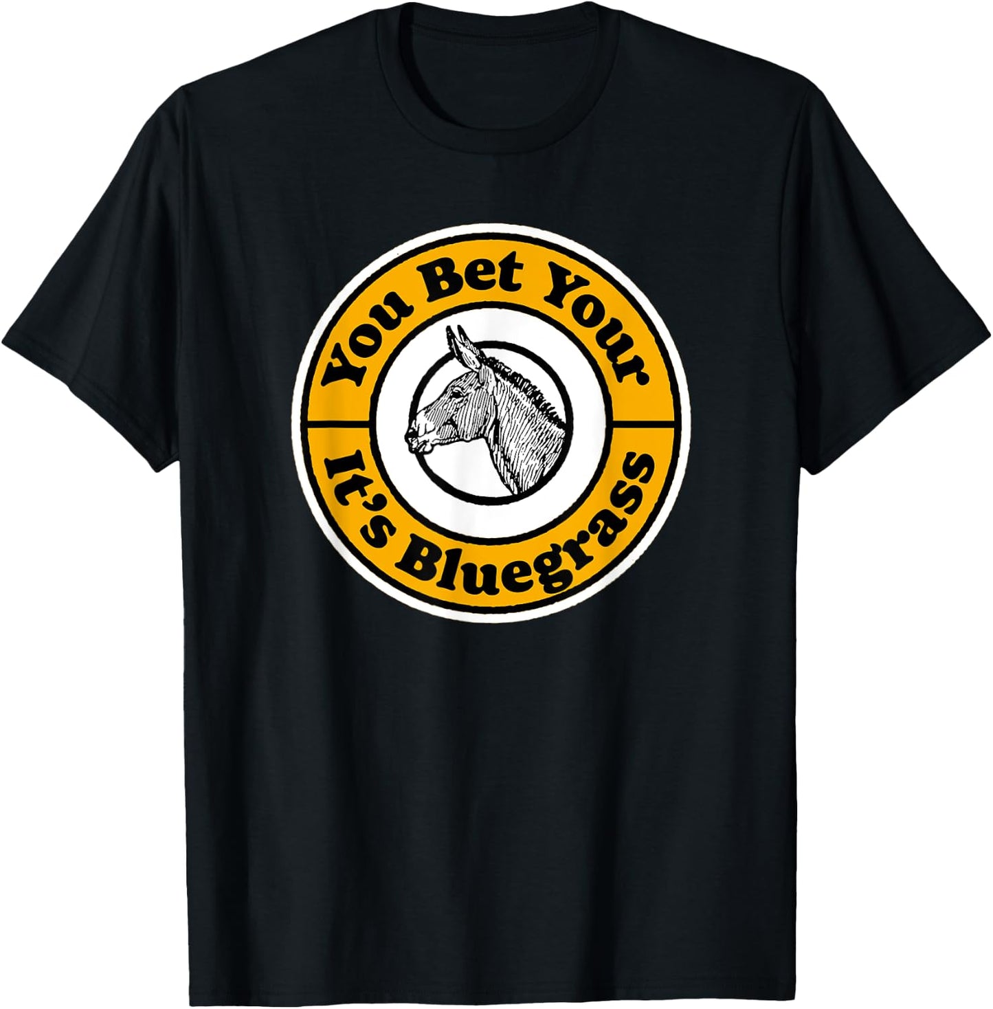 You Bet Your Ass It's Bluegrass Music Vintage Funny Donkey T-Shirt - T-Shirt | Black