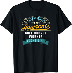 Funny Golf Course Worker Shirt Awesome Job Occupation T-Shirt - T-Shirt | Black