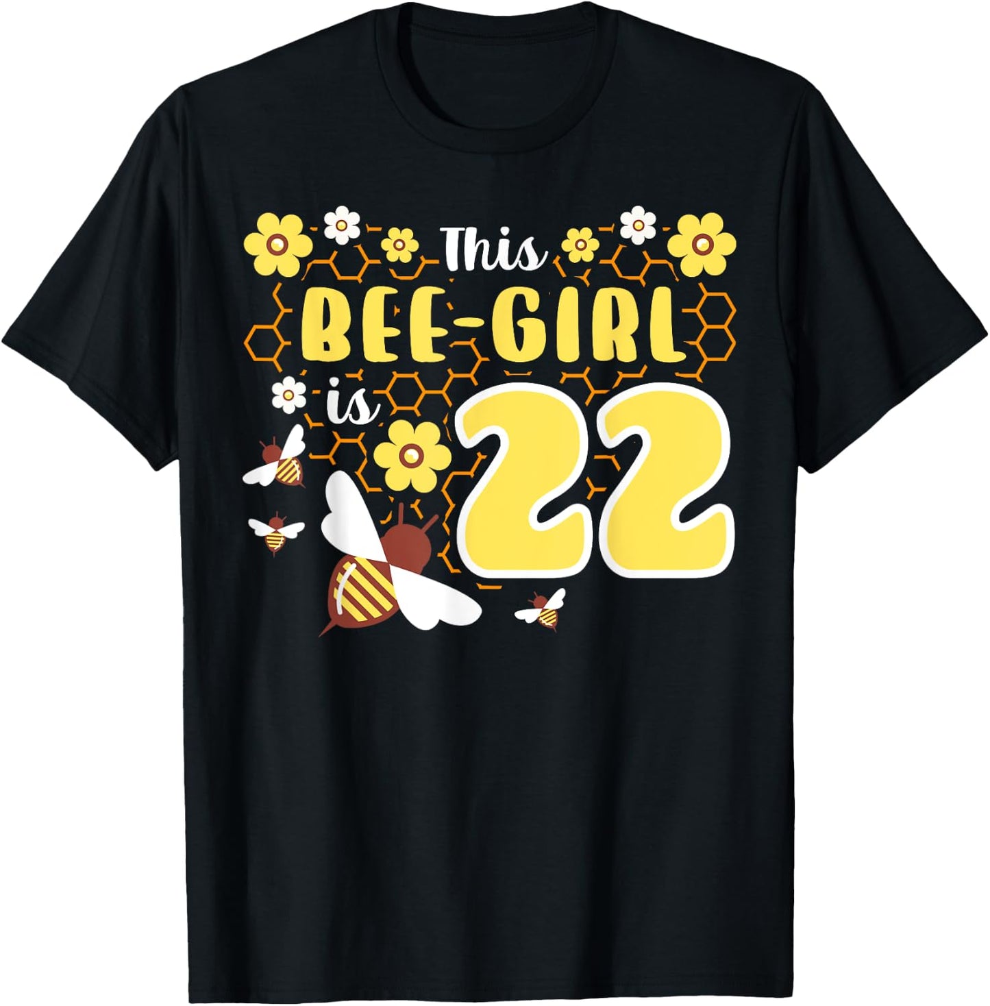 Bee 22nd Birthday Girl Honeycomb Party Pollinator Gardener T-Shirt - T-Shirt | Black