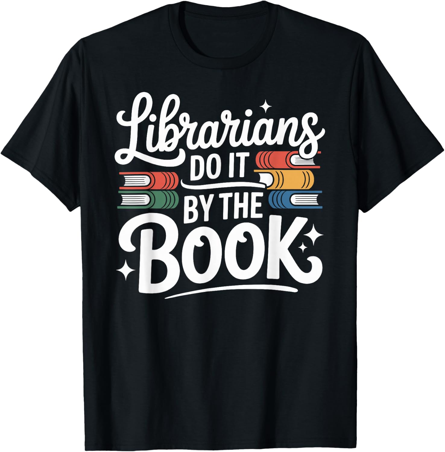 Librarians Do It By The Book Funny Librarian T-Shirt - T-Shirt | Black