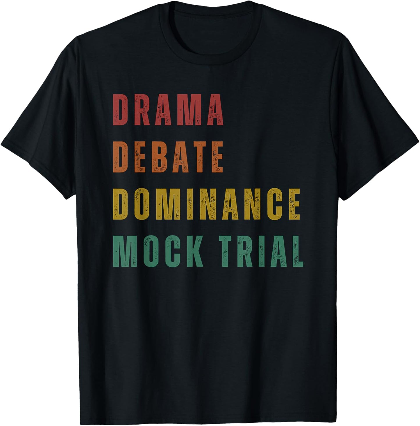 Drama Debate Dominance Mock Trial T-Shirt - T-Shirt | Black