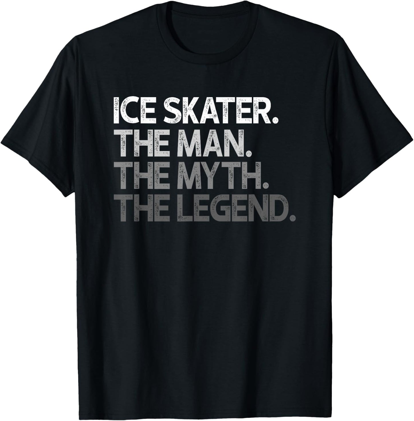 Ice Skater Man The Myth Legend Gift T-Shirt - T-Shirt | Black