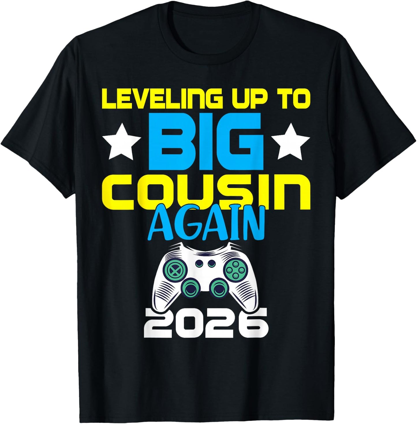 Leveling Up to Big Cousin Again 2026 Gamer Announcement T-Shirt - T-Shirt | Black