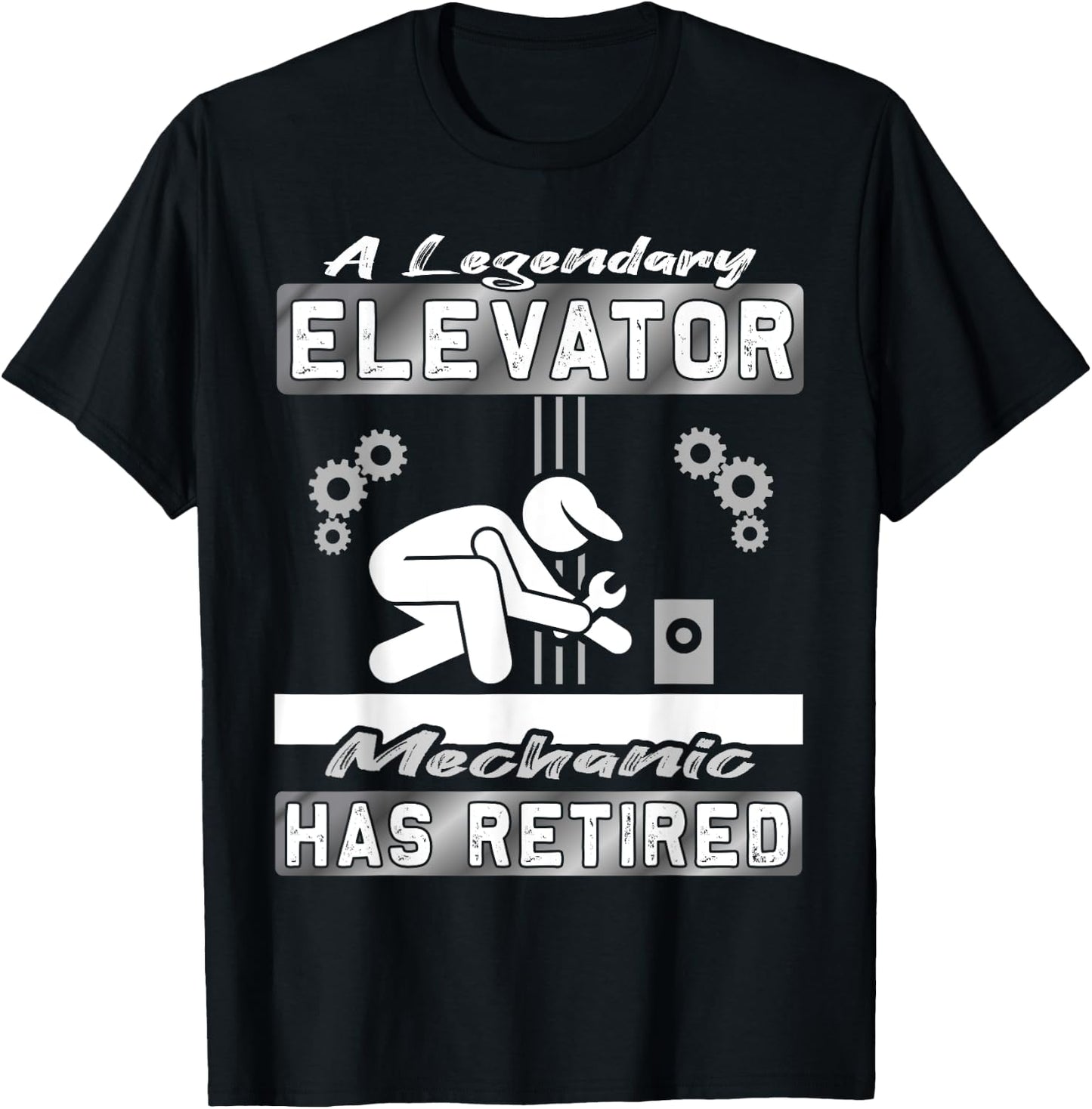 Legendary Elevator Mechanic has Retired - Elevator installer T-Shirt - T-Shirt | Black