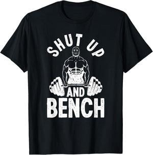 Powerlifter Weightlifting - Shut Up And Bench Powerlifting T-Shirt - T-Shirt | Black