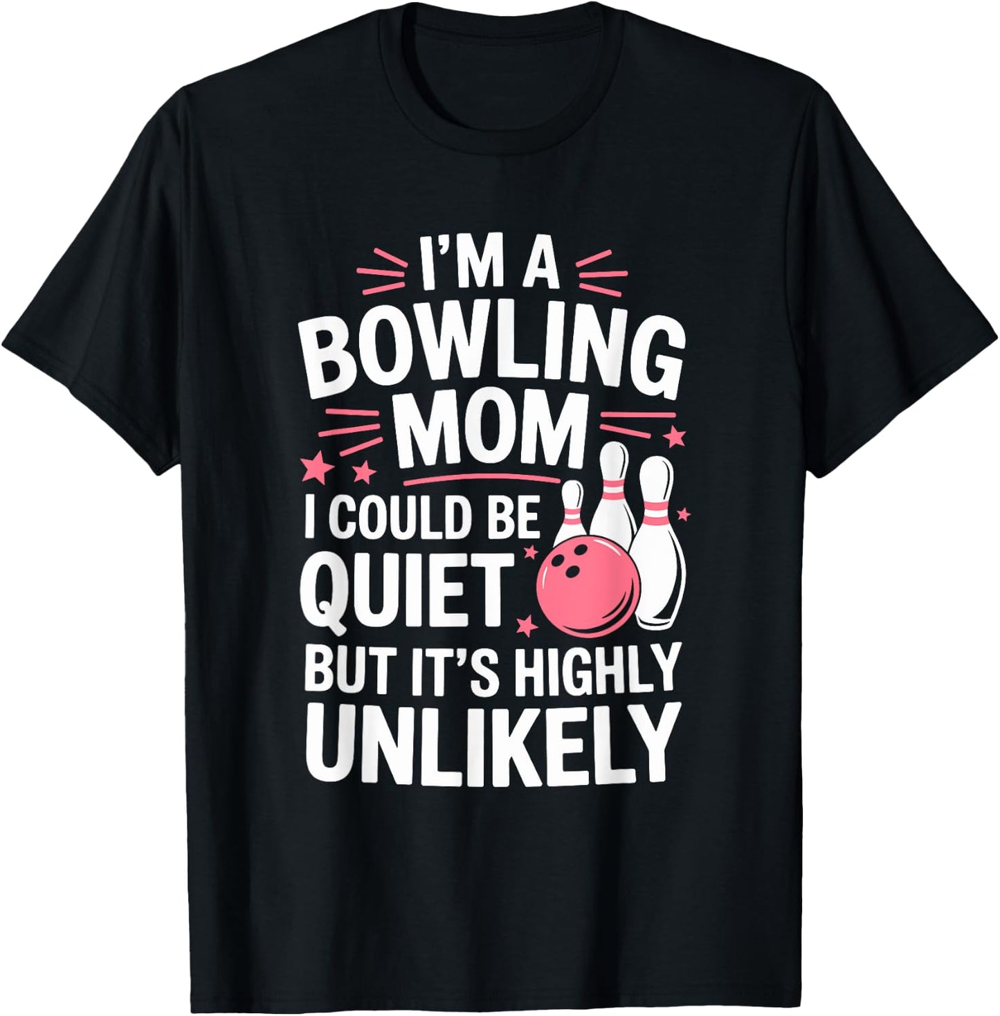 I'm A Bowling Mom T-Shirt - T-Shirt | Black