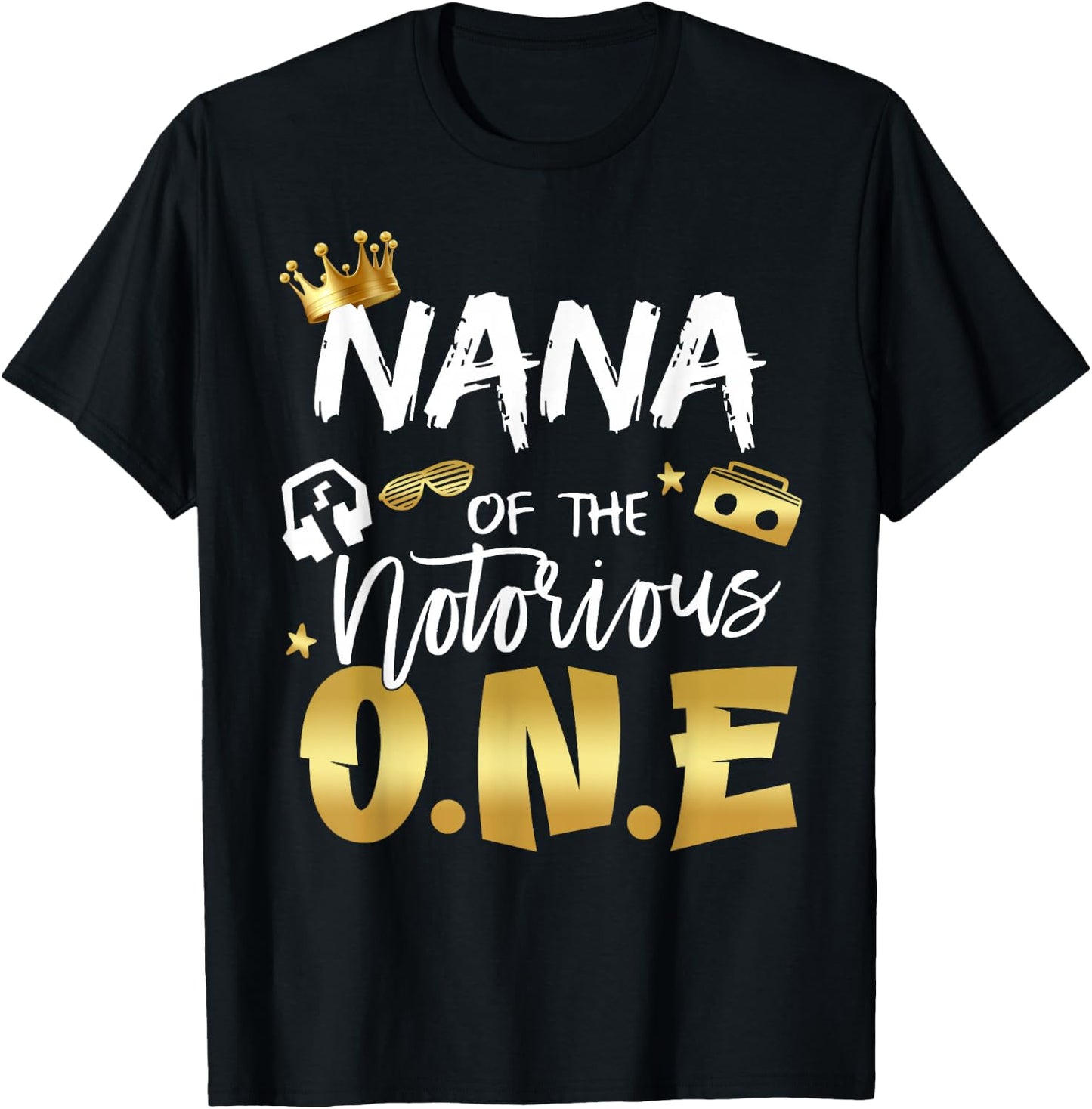 Nana Of The Notorious One Old School Hip Hop 1st Birthday T-Shirt - T-Shirt | Black