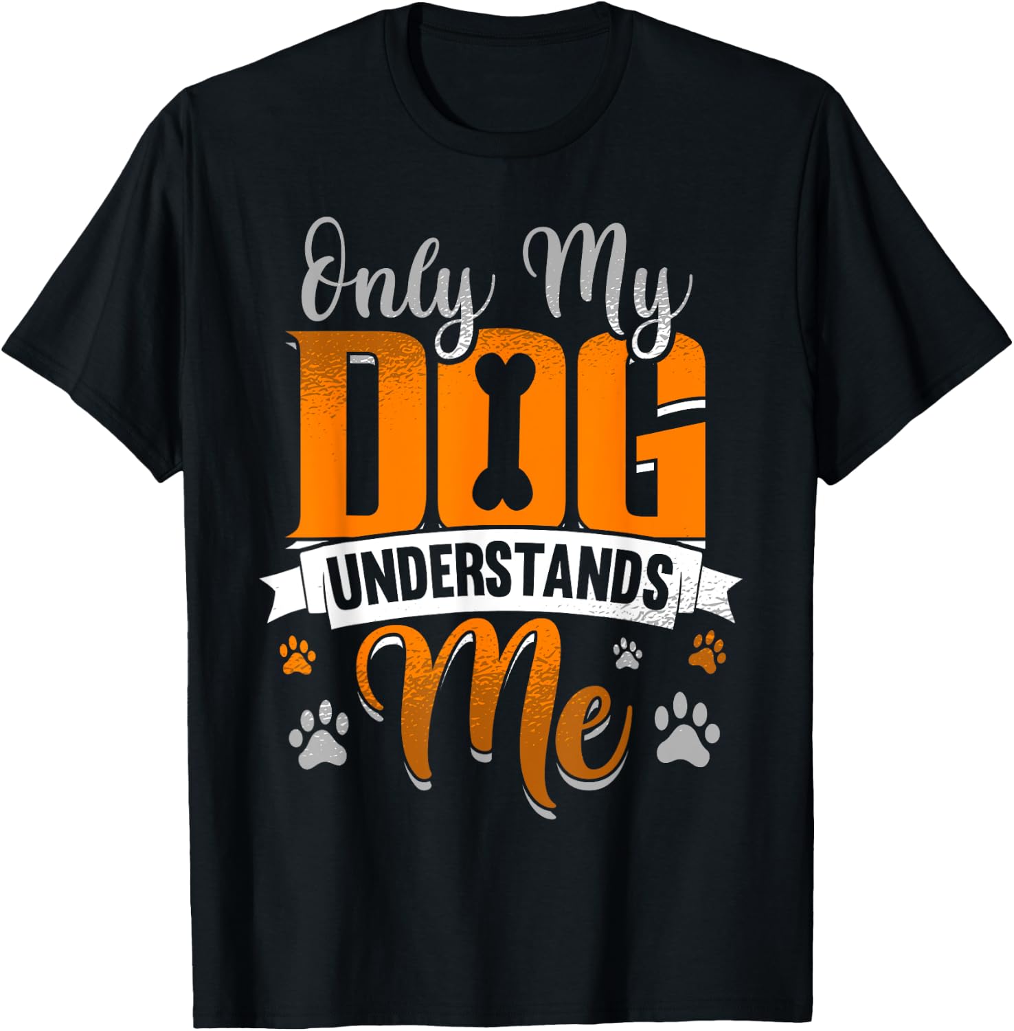Only My Dog Understands Me Funny Gift Men Women Girls Kids T-Shirt - T-Shirt | Black