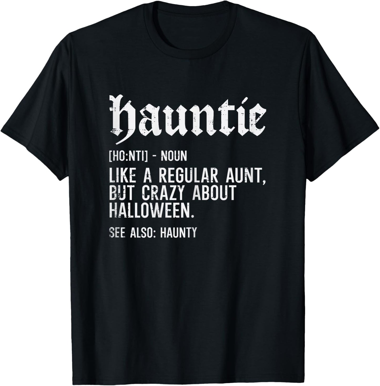 Hauntie Like A Regular Aunt Funny Family Halloween Women T-Shirt - T-Shirt | Black