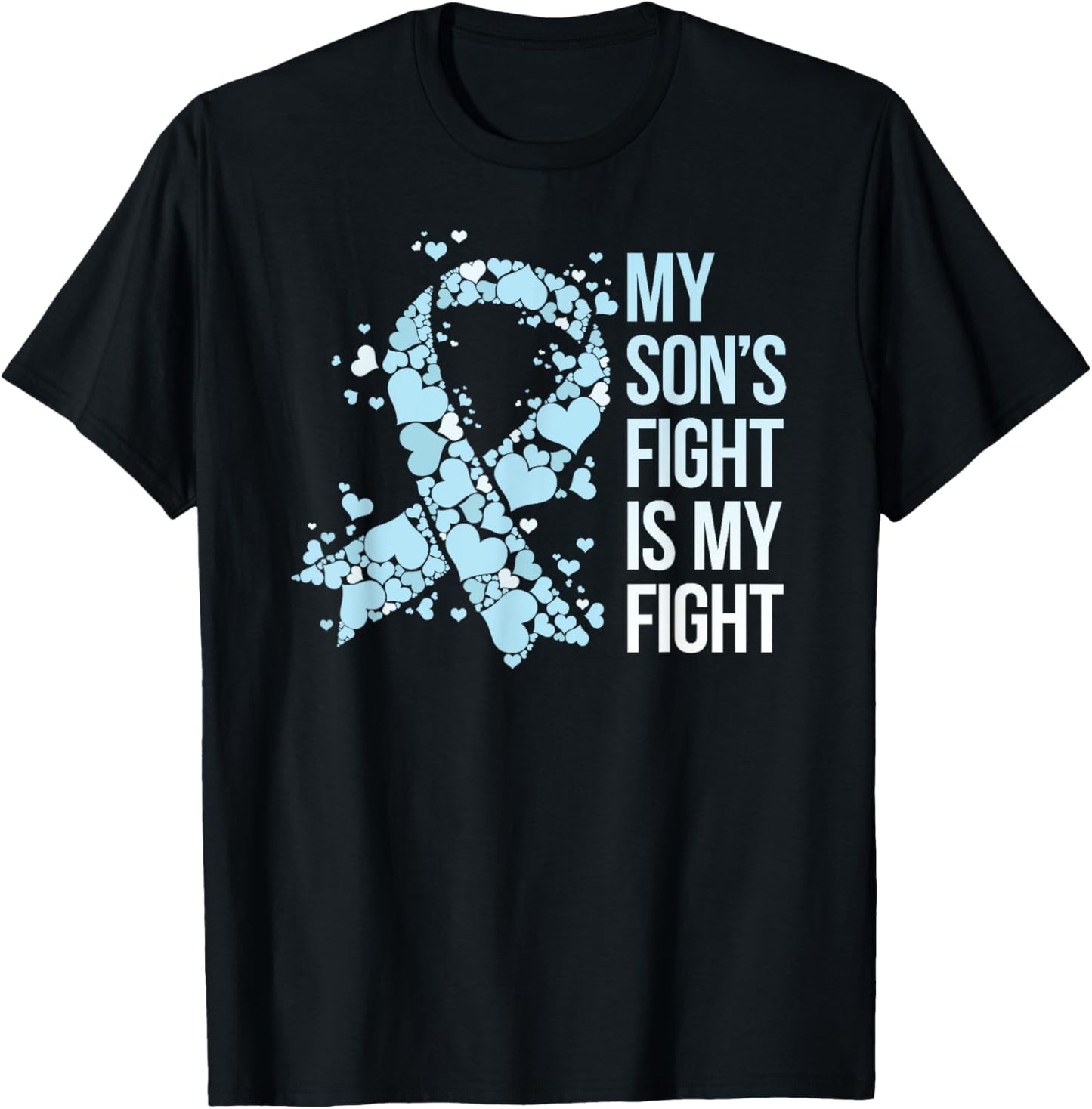 My Son’s Fight Is My Fight Prostate Cancer Awareness T-Shirt - T-Shirt | Black
