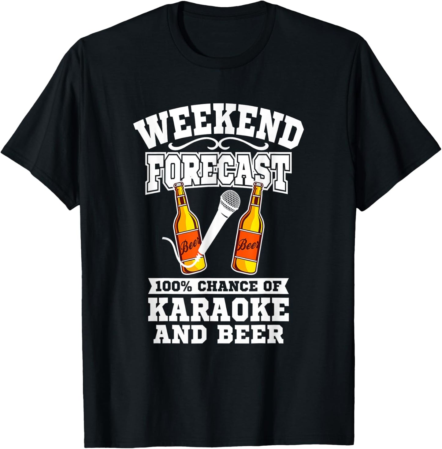 Karaoke Beer - Funny Karaoke Weekend Forecast Beer T-Shirt - T-Shirt | Black