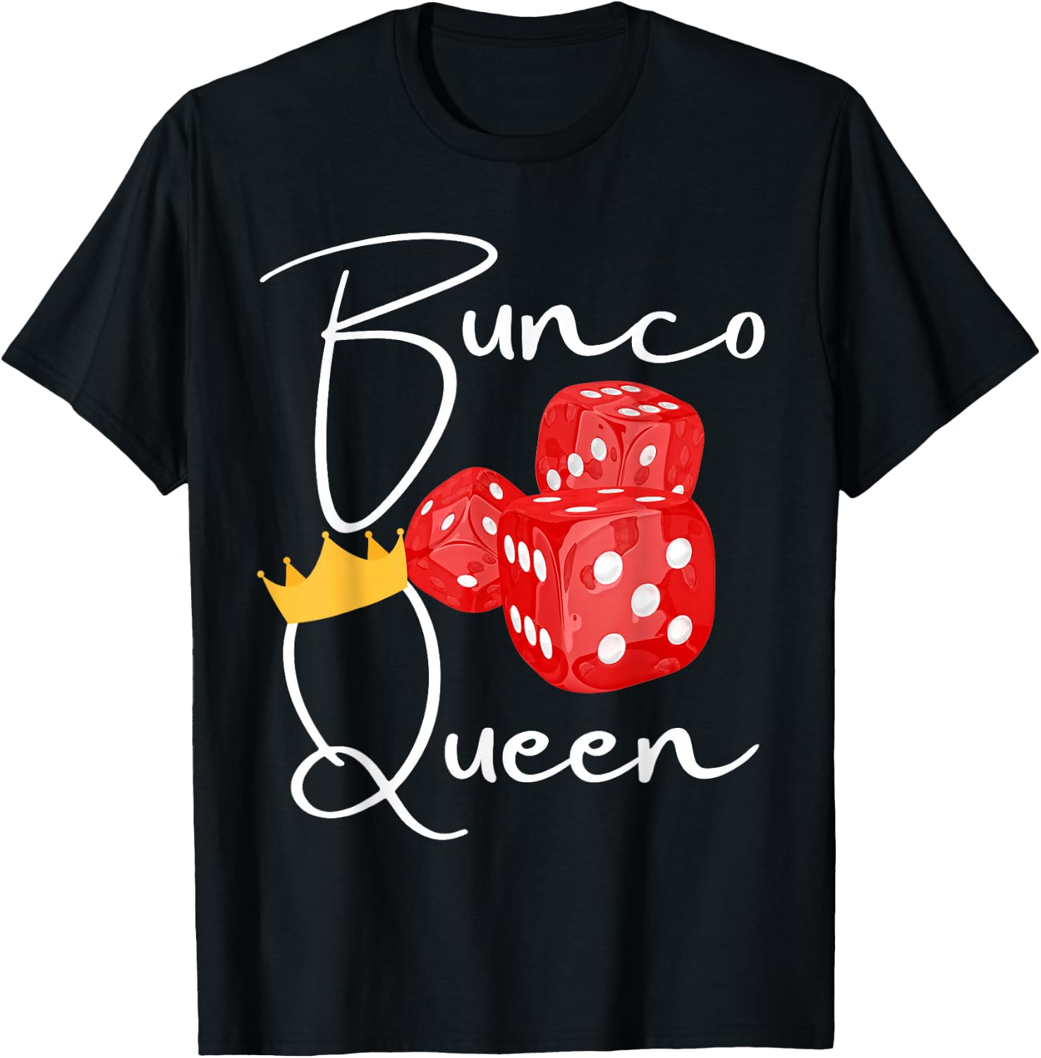 Fun Bunco shirts, Bunco Queen T-Shirt - T-Shirt | Black