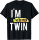 I'm The Better Twin Funny T-Shirt - T-Shirt | Black