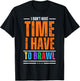 I Don't Have Time I Have To Brawl Showdown Stars Funny Gamer T-Shirt - T-Shirt | Black