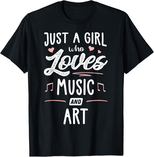 Just A Girl Who Loves Music and Art Gift Women T-Shirt - T-Shirt | Black