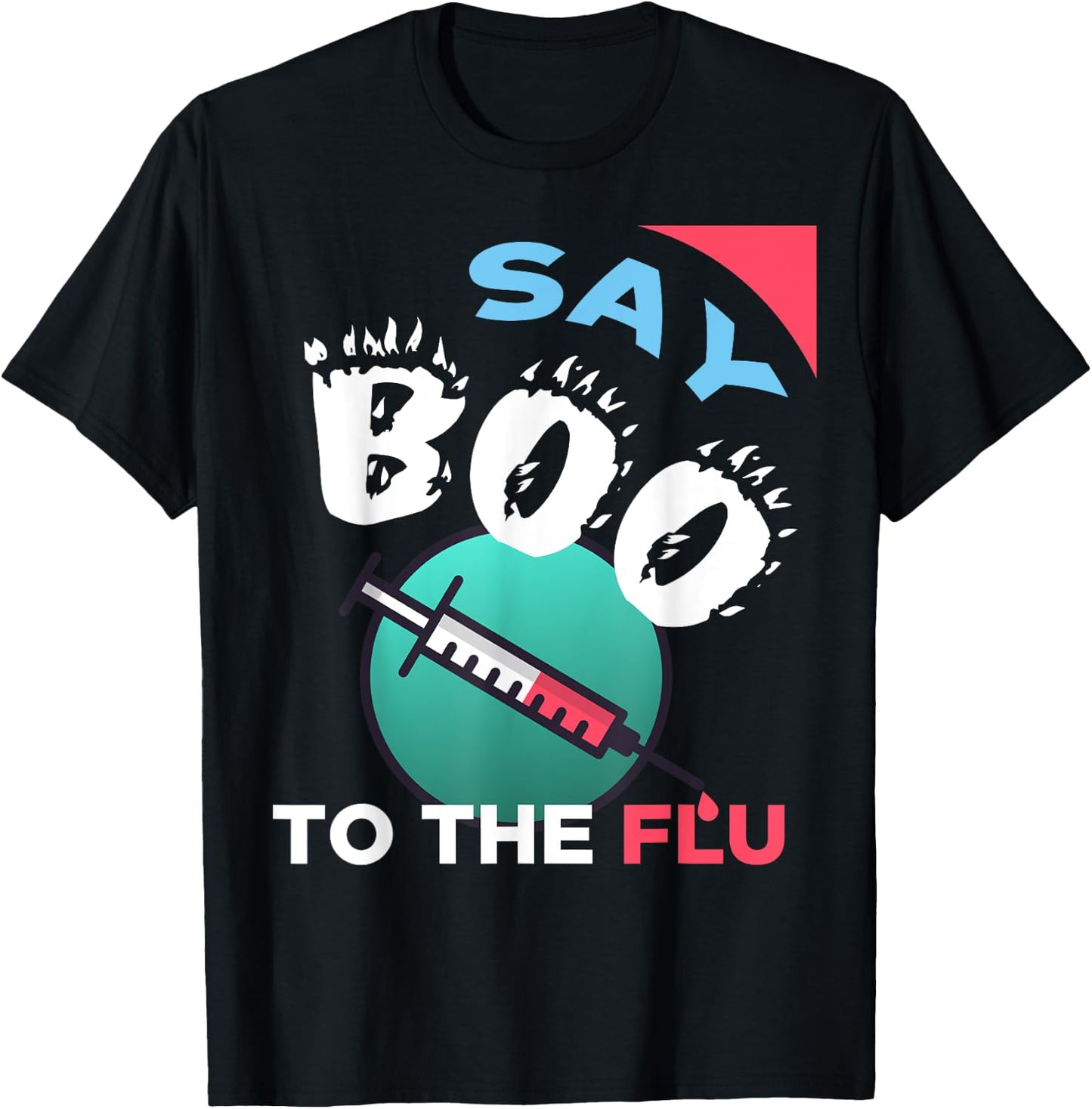 Say Boo To The Flu - Halloween T-Shirt - T-Shirt | Black
