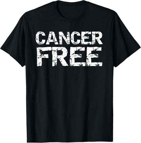 Fun Cancer Survivor Gift Cancer Remission Quote Cancer Free T-Shirt - T-Shirt | Black
