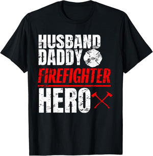 Firefighter Husband Shirt Daddy Hero Fireman Fathers Day T-Shirt - T-Shirt | Black