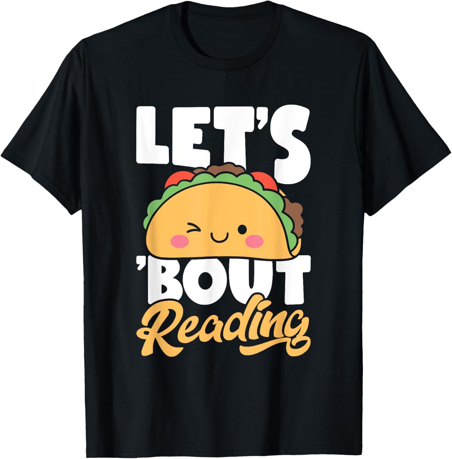 Let's Taco Bout Reading Taco Lover Cinco De Mayo T-Shirt - T-Shirt | Black