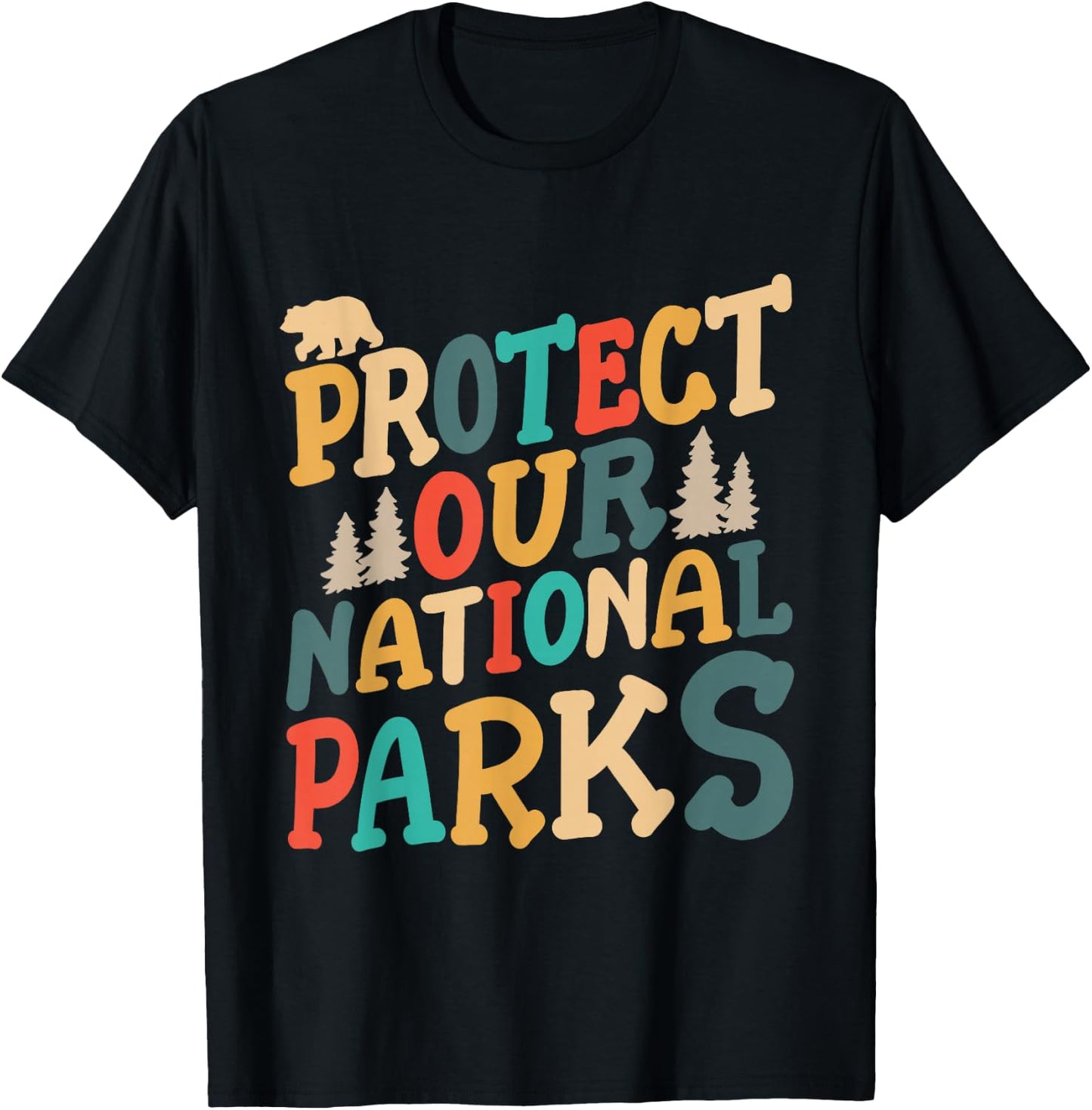 Protect Our National Parks USA Camping Lovers Men Women Kids T-Shirt - T-Shirt | Black