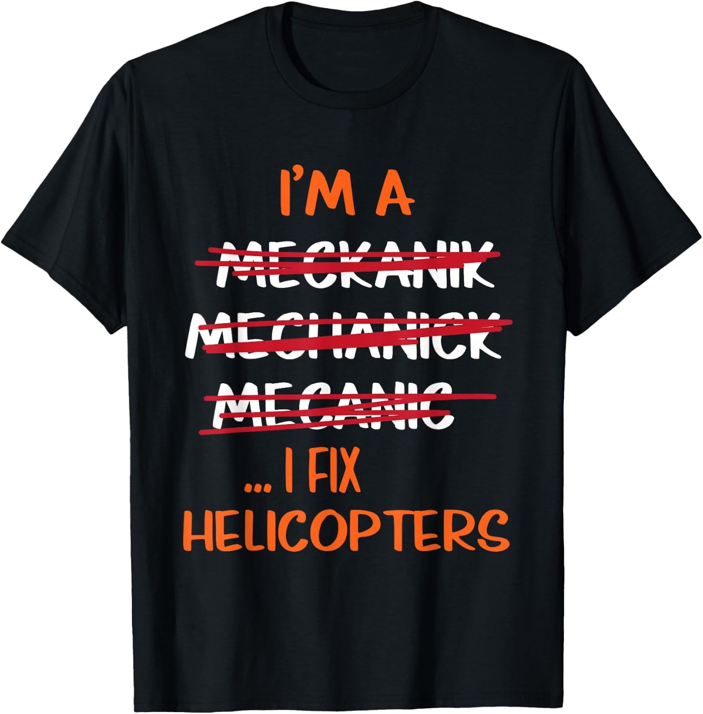 I Fix Helicopters Funny Mechanic T-Shirt - T-Shirt | Black