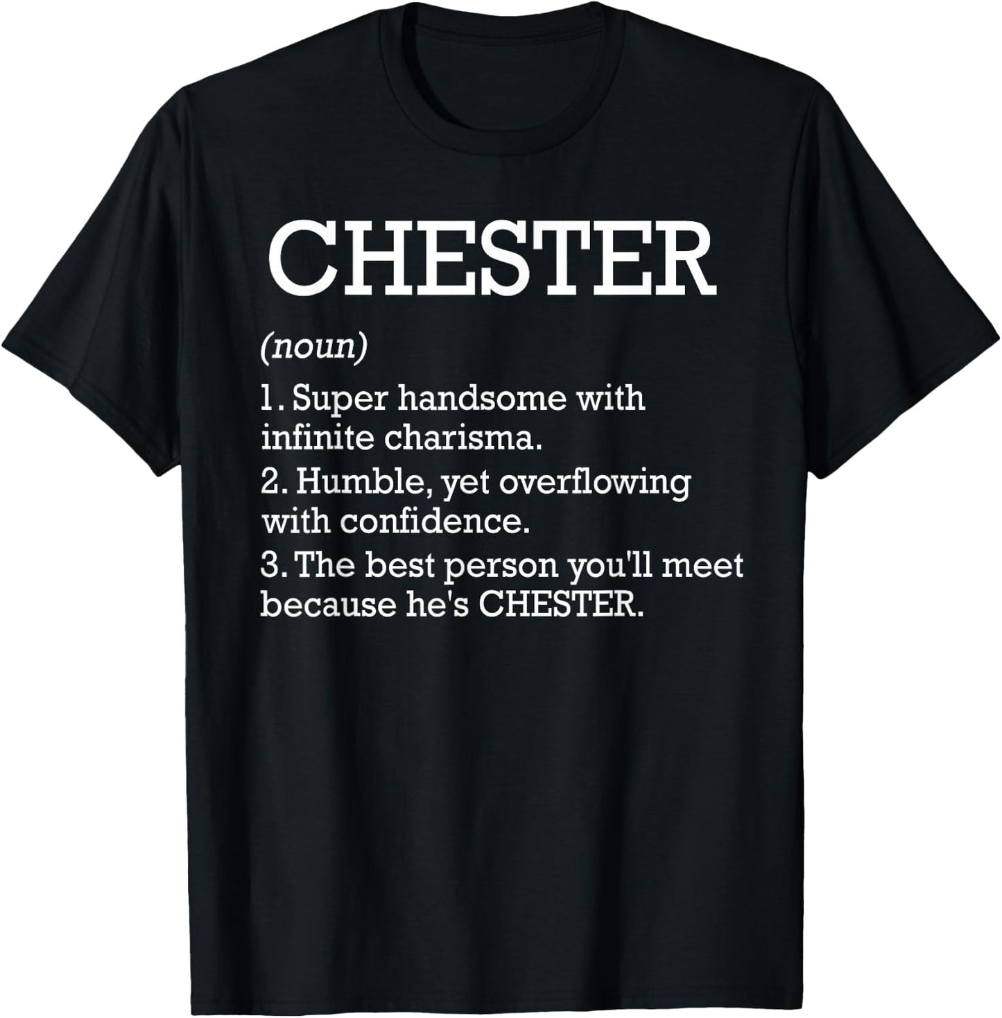 Chester Definition Personalized Name Chester Funny Birthday T-Shirt - T-Shirt | Black