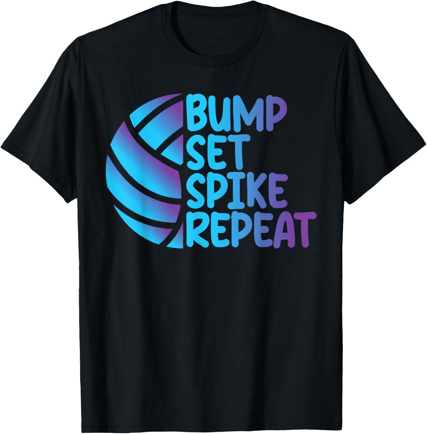 Awesome and Cool Volleyball Bump Set Spike Repeat T-Shirt - T-Shirt | Black