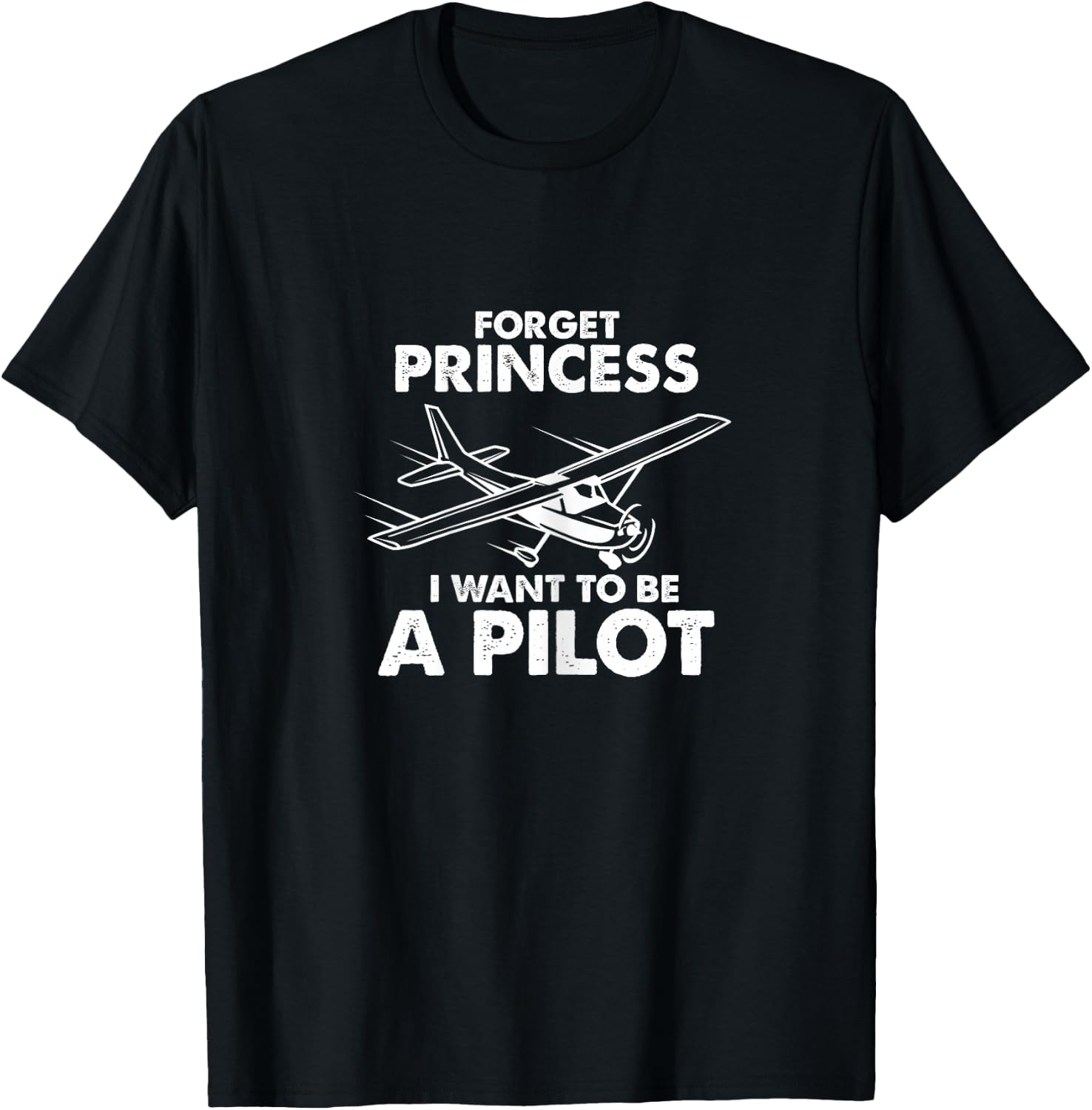 Pilot Forget Princess I Want To Be A Pilot Airplane Flying T-Shirt - T-Shirt | Black