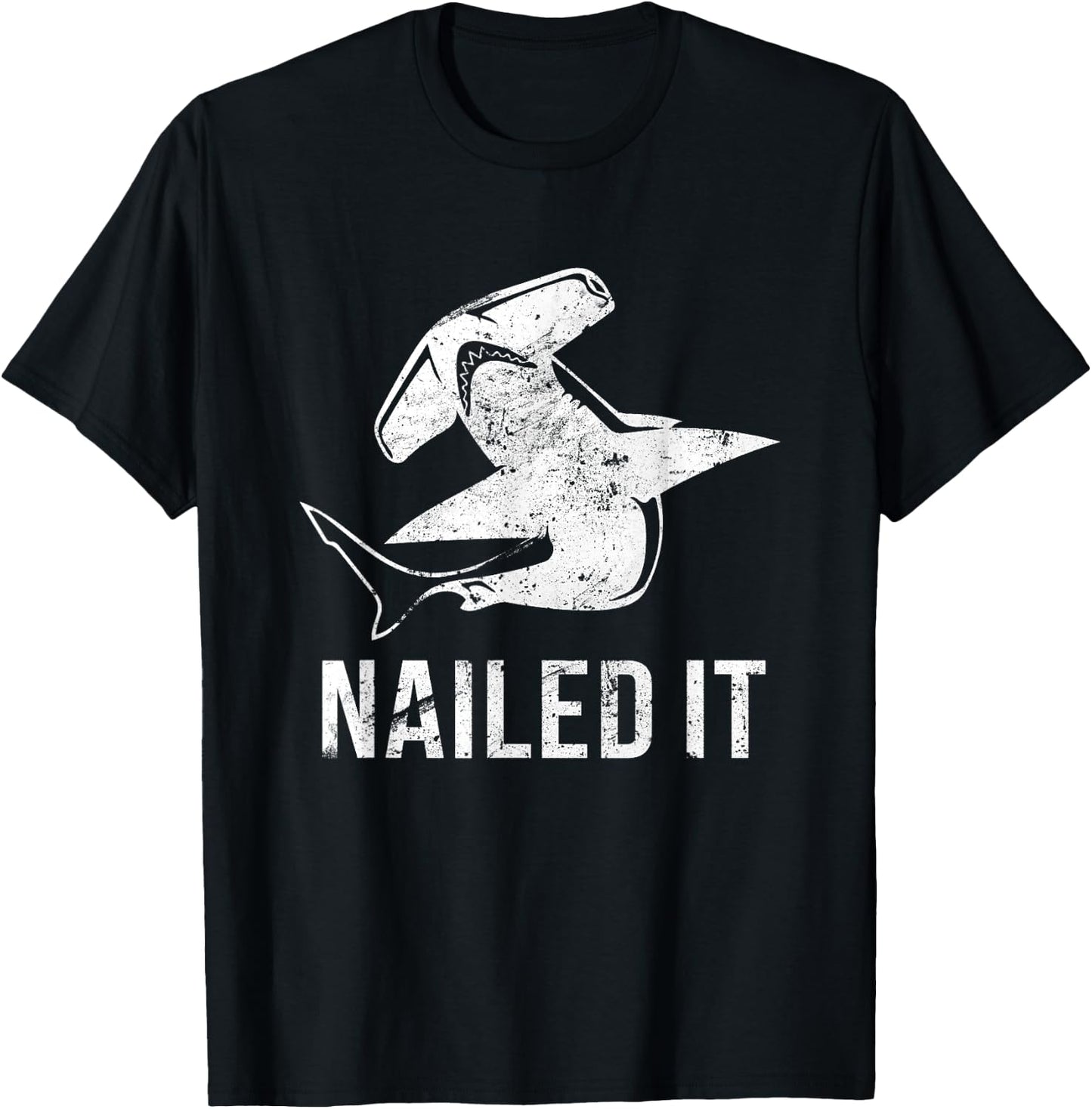 Nailed It Hammerhead Shark - Funny Shark T-Shi T-Shirt - T-Shirt | Black