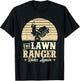 The Lawn Ranger Rides Again - Lawn Mower Gardener Gardening T-Shirt - T-Shirt | Black