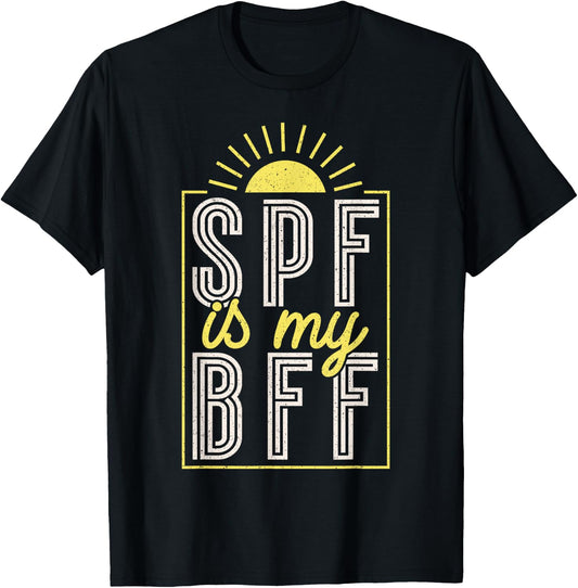 Dermatologist Spf Is My Bff T-Shirt - T-Shirt | Black