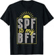 Dermatologist Spf Is My Bff T-Shirt - T-Shirt | Black