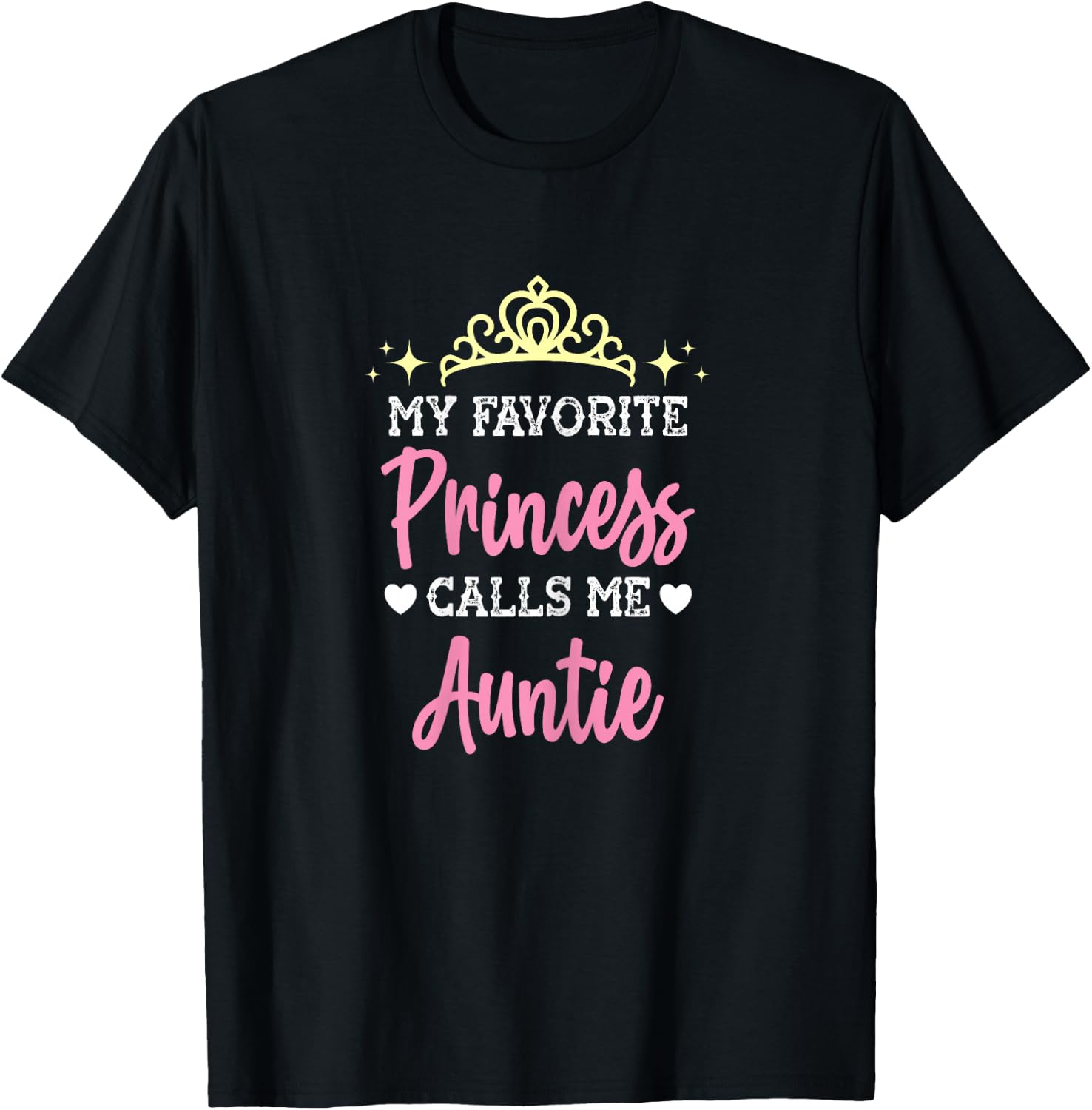 My Favorite Princess Calls Me Auntie Funny Aunt Novelty gift T-Shirt - T-Shirt | Black