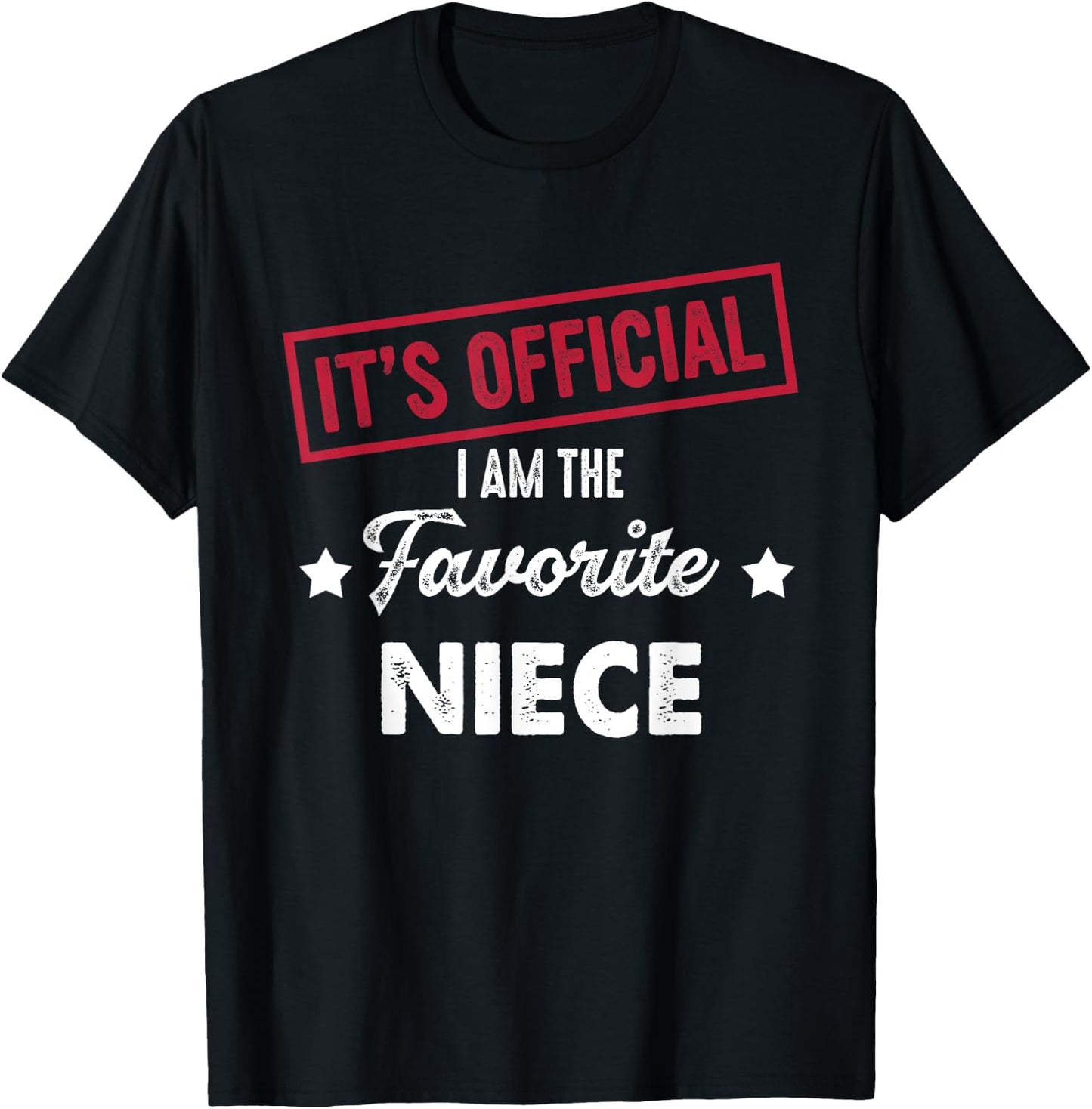 It's Official I'm The Favorite Niece Funny Sayings -Adults Black Small U-Neck Short Sleeve T-Shirt - T-Shirt | Black